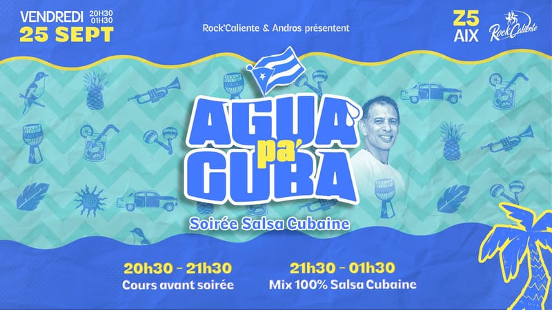AGUA PA' CUBA | Soirée Salsa Cubaine au Z5