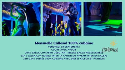 Mensuelle Callesol 100% cubaine - Ayoub/Didi/Patricia