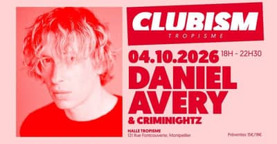 CLUBISM — DANIEL AVERY + CRIMINIGHTZ
