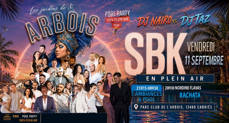 Closing Arbois - Bs & K 100% Extérieur 2 ambiances de l'ARBOIS + Pool - Vendredi 11 Sept