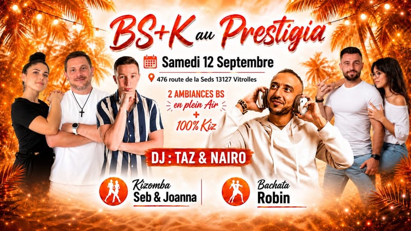🌟 PRESTIGIA BS + K 🌟 2 ambiances- Plein Air 🌟 - SAMEDI 12 SEPT