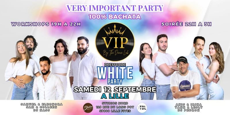 La VIP - LA Soirée Mensuelle Lilloise - 100% Bachata + Workshops