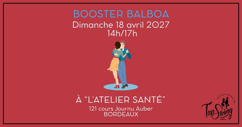 5ème Booster Balboa - Danse Swing - Bordeaux - Atelier Santé