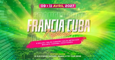 FRANCIA CUBA Festival | 50 Workshops 3 Soirées 4 salles