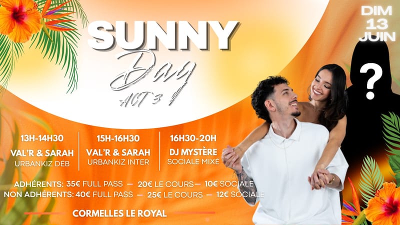 SUNNY DAY ACT 3 Avec SARAH & VAL'R ✨​