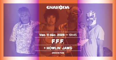 F.F.F. + Howlin’ Jaws · Le Chabada, Angers