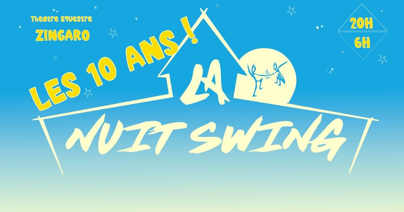 La Nuit Swing #35 - 10 ANS DE LA NUIT SWING