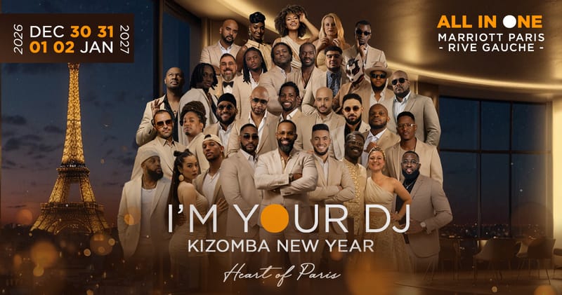 I’M YOUR DJ KIZOMBA NEW YEAR 2026 - PARIS CENTRE
