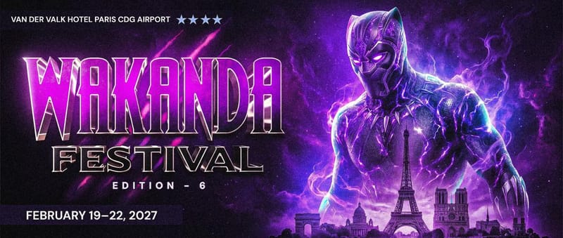 Wakanda Festival 2027 Paris - 6th edition (Official)