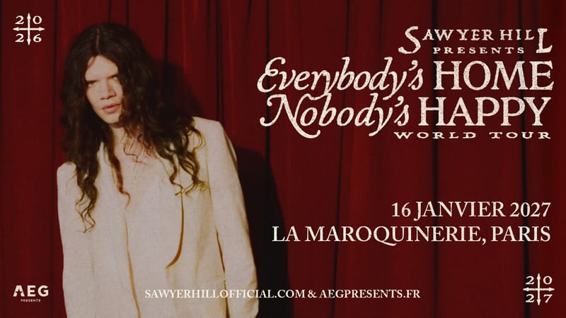 Sawyer Hill • La Maroquinerie, Paris •16 janvier 2027