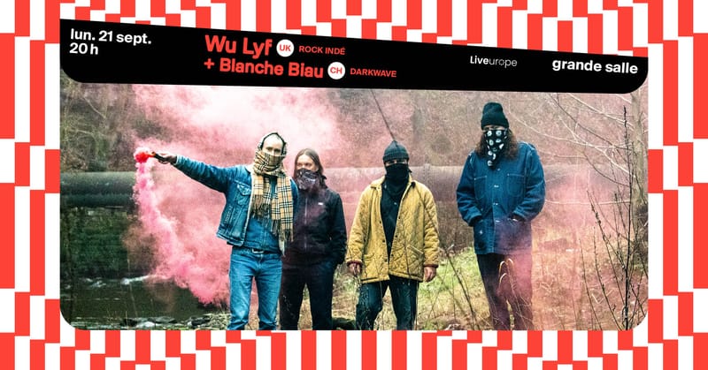 Wu Lyf + Blanche Biau ∙ L'Aéronef | Club