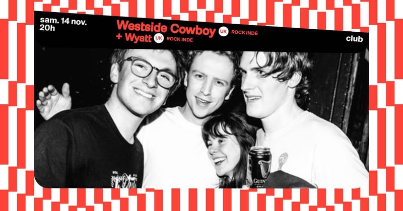 Westside Cowboy + Wyatt (complet !) ∙ L'Aéronef | Club