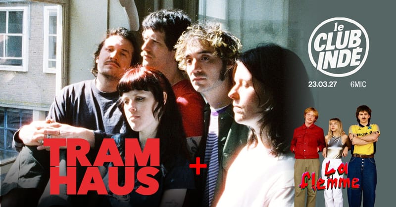 LE CLUB INDÉ w/ TRAMHAUS + LA FLEMME I 6MIC, Aix-en-Provence