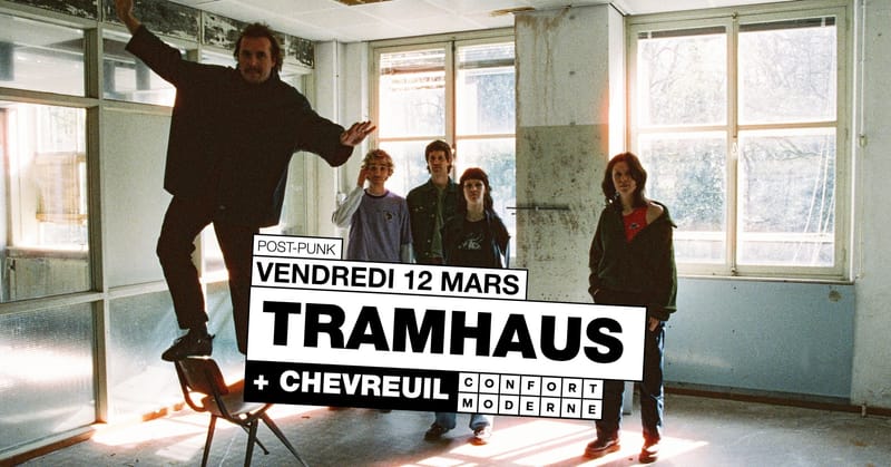 Tramhaus + Chevreuil
