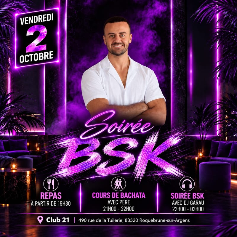 ✨ SOIRÉE BSK 💜 | CLUB 21 Roquebrune