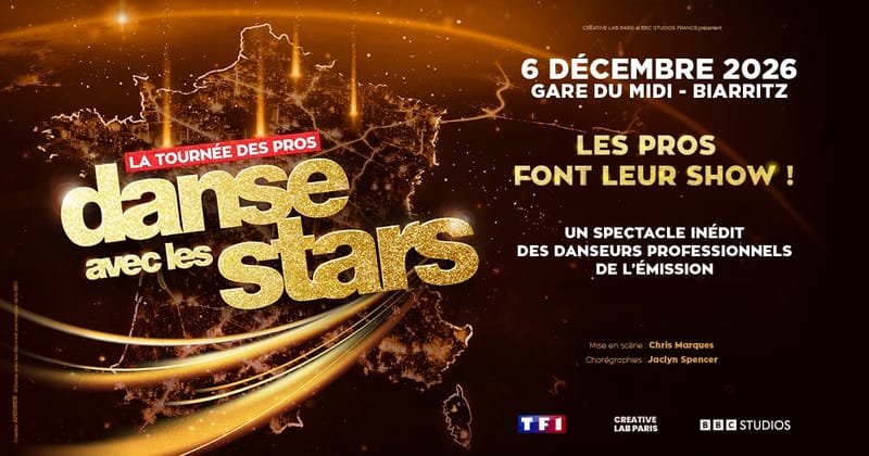 Danse avec Les Stars - La Tournée des Pros • 6 décembre 2026 • Gare du Midi, Biarritz