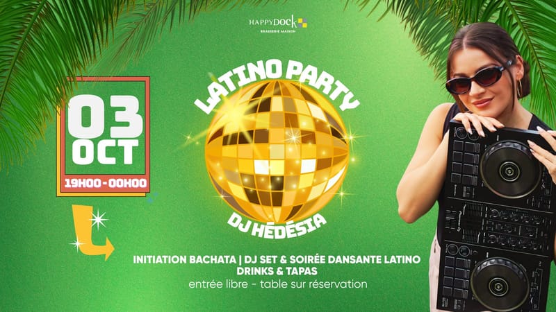 LATINO PARTY - Dj Hédésia - Initiation Bachata 💃