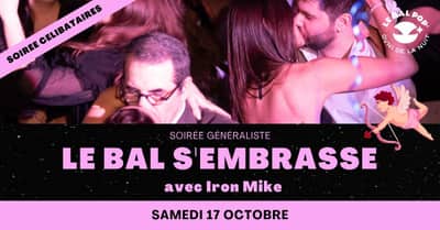 Le Bal s'embrasse 💘 Soirée Célibataires