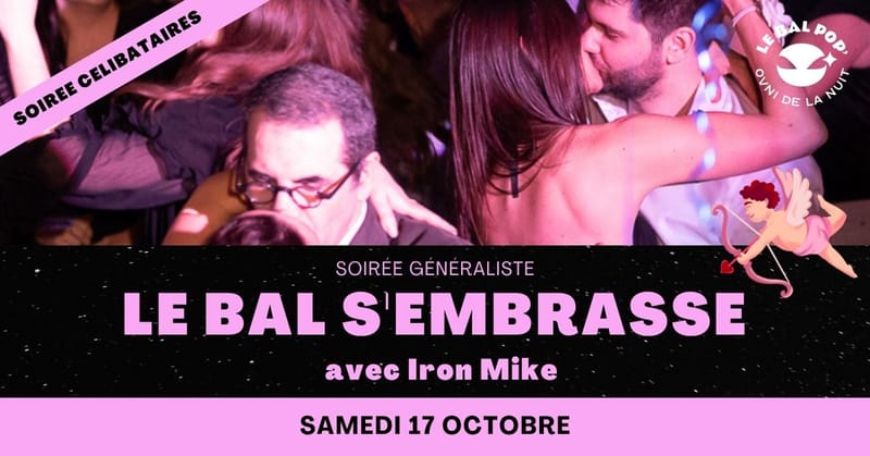 Le Bal s'embrasse 💘 Soirée Célibataires
