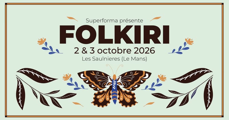 Festival Folkiri 2026 | Les Saulnières • Le Mans