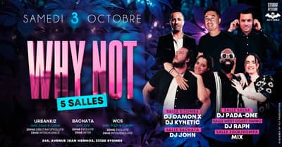 Soirée Why Not/ Samedi 3 Octobre/ 5 Ambiances