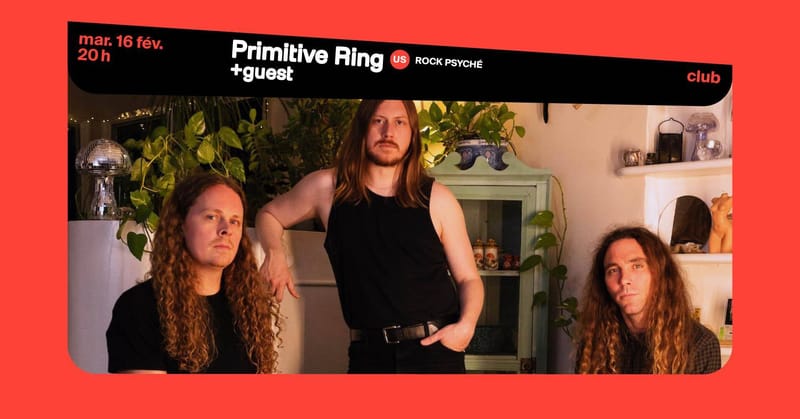 Primitive Ring + Guest • L'Aéronef