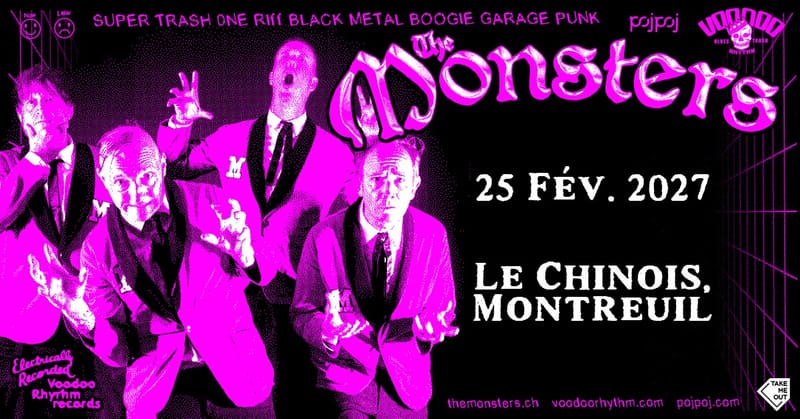 Take Me Out : The Monsters en concert au Chinois · Montreuil