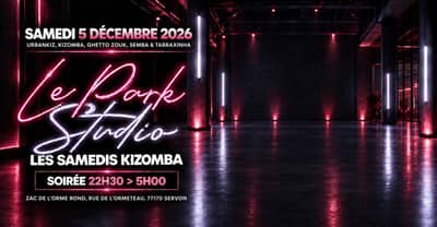 Samedi 5 Décembre 2026 - Kizomba Party - 2 Salles - Le Park Studio