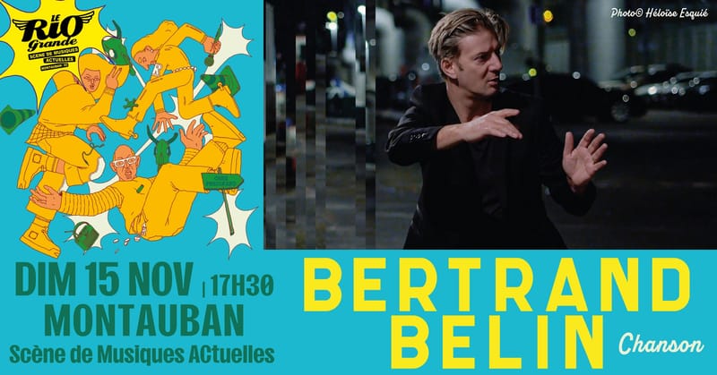 Concert - BERTRAND BELIN (chanson) @ SALLE DE MUSIQUES ACTUELLES - Montauban (82)