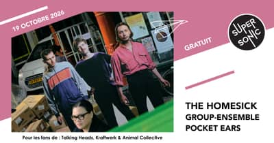 The Homesick • group-ensemble • Pocket Ears / Supersonic (Free entry)
