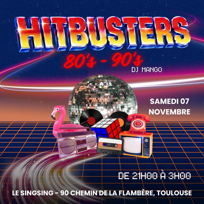 HITBUSTERS - Soirée Années 80/90