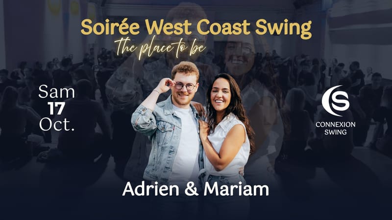 Soirée West Coast Swing "The Place to Be !" avec Adrien & Mariam