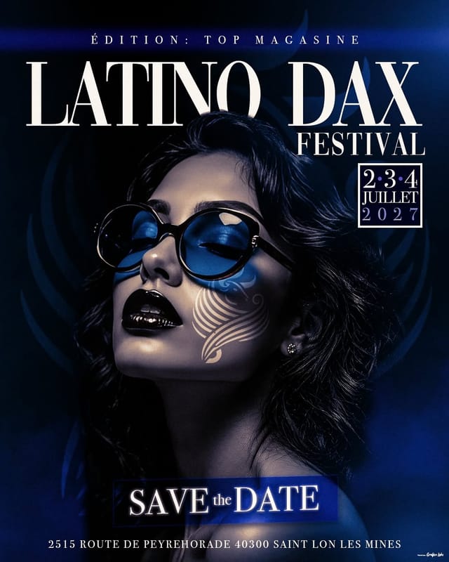 LATINO DAX FESTIVAL 2027 🦋📸🎩