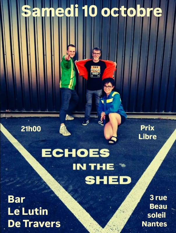 \\\ Echoes in the Shed au Lutin ///