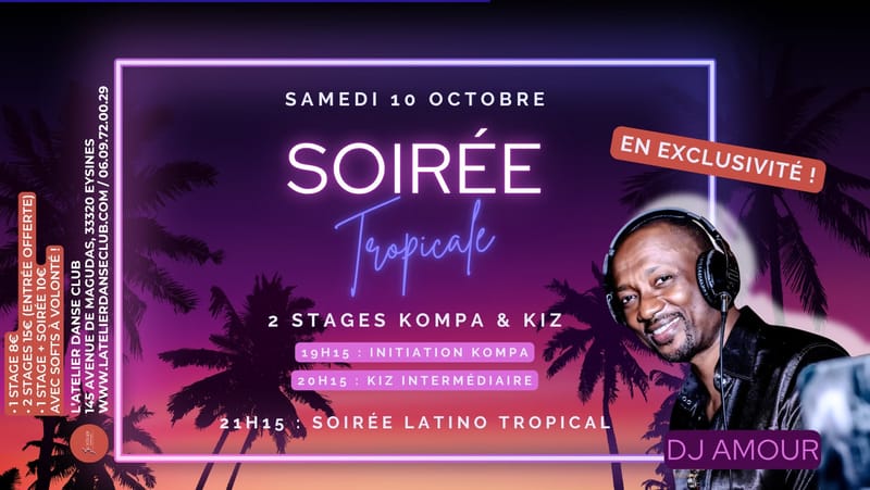 2 STAGES KOMPA ET KIZ & SOIRÉE TROPICALE