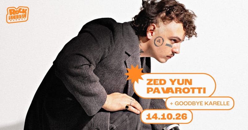 Zed Yun Pavarotti + Goodbye Karelle · Rock School Barbey