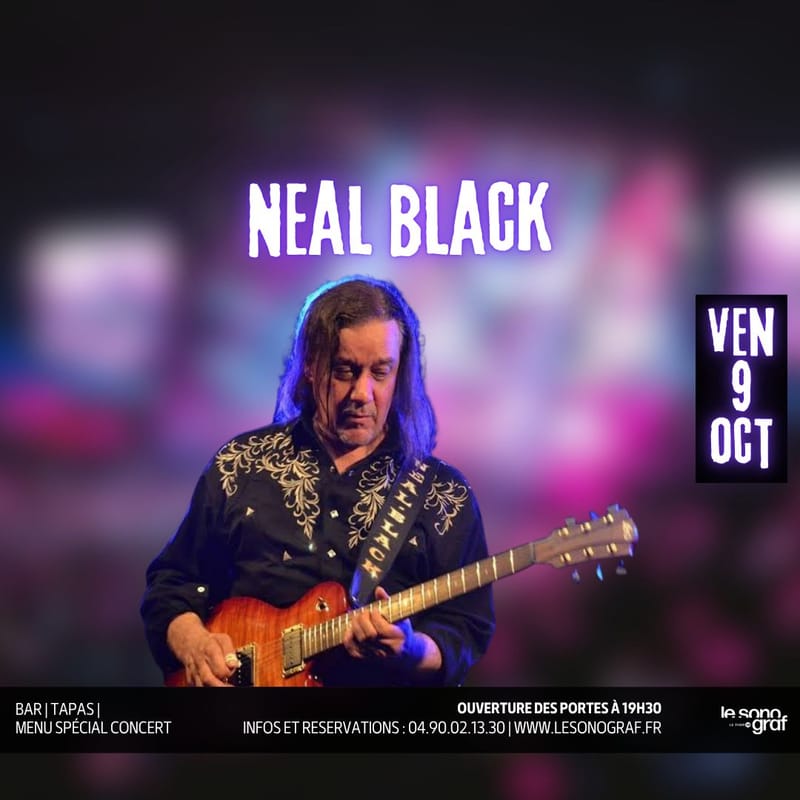 NEAL BLACK EN CONCERT AU SONOGRAF 🔥