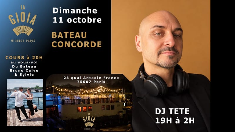 Milonga La GIOIA au BATEAU CONCORDE avec DJ TETE 19h à 2h - cours à 20h au sous-sol