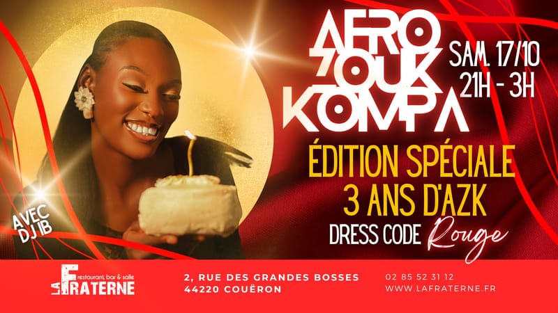 Soirée AFRO ZOUK KOMPA EXCEPTIONNELLE ! Les soirées AZK fêtent leurs 3 ans ! 17/10
