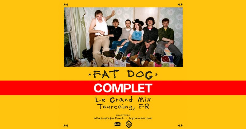 COMPLET - Fat Dog + Silverwingkiller · Le Grand Mix · Tourcoing