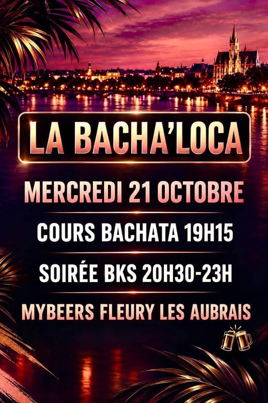 La Bacha’Loca Orléans - Afterwork SBK 🚨
