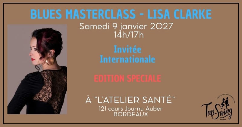 BLUES Masterclass - LISA CLARKE - Danse Swing - Bordeaux - Atelier Santé