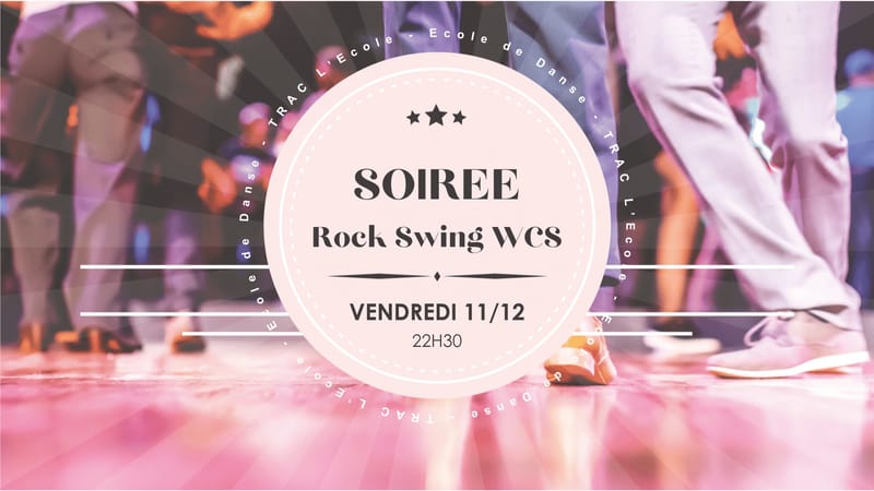 Soirée dansante Rock Swing WCS