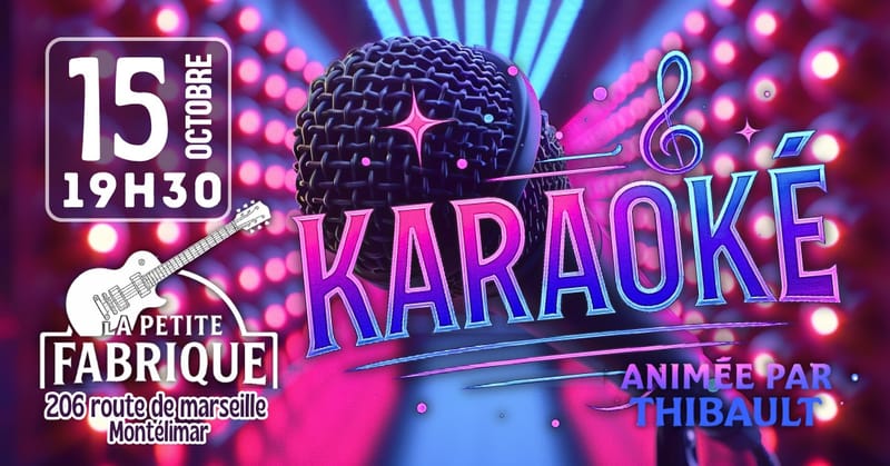 🎤 KARAOKÉ avec Thibault | La Petite FABrique