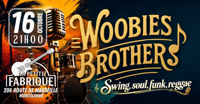 🎸 CONCERT WOOBIES BROTHERS | La Petite FABrique