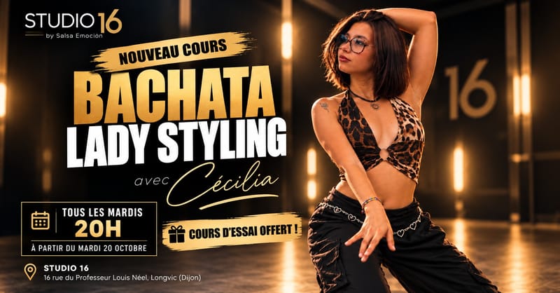 Nouveaux cours de Bachata Lady Styling au Studio 16