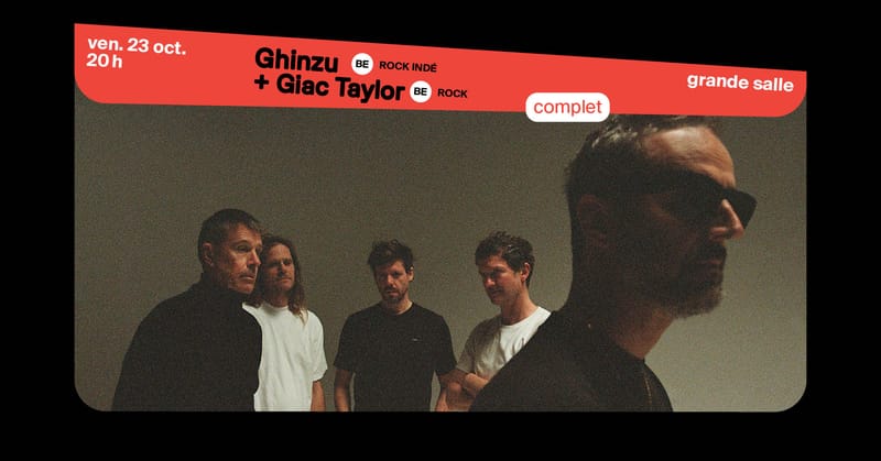 Ghinzu + Giac Taylor (complet !) ∙ L'Aéronef