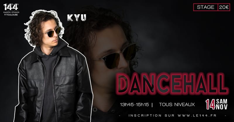 Stage DANCEHALL avec KYU au 144 Dance Studio