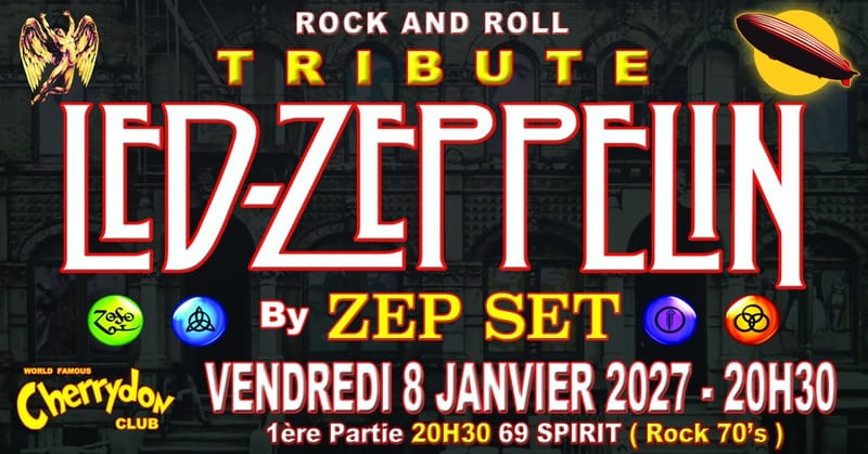 Tribute LED ZEPPELIN By ZEP SET + 1ère partie 69 SPIRIT ( Rock 70's )