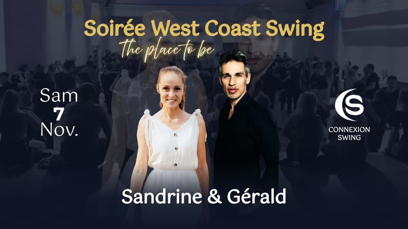 Soirée West Coast Swing "The Place to Be !" avec Sandrine & Gérald